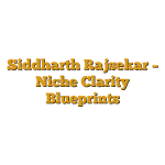 Siddharth Rajsekar – Niche Clarity Blueprints