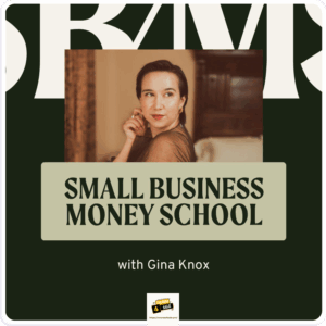 Gina Knox – Small Business Money School