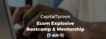 CapitalTycoon - Ecom Explosive Bootcamp