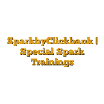 SparkbyClickbank | Special Spark Trainings