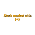 Stock market with Jay