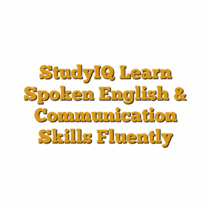 StudyIQ Learn Spoken English & Communication Skills Fluently