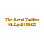 The Art of Twitter v2.2.pdf (2022)