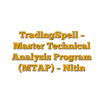 TradingSpell – Master Technical Analysis Program (MTAP) – Nitin