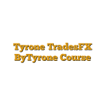 Tyrone TradesFX ByTyrone Course