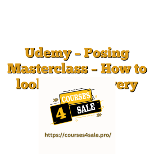 Udemy – Posing Masterclass – How to look good in every photo