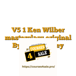 V5 1 Ken Wilber masterclass original By : Mindavlley