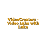 VideoCreators – Video Labs with Luke