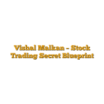 Vishal Malkan – Stock Trading Secret Blueprint