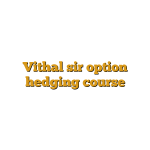 Vithal sir option hedging course