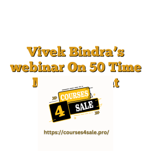 Vivek Bindra’s webinar On 50 Time Management Strategy