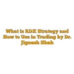 What is RDX Strategy and How to Use in Trading by Dr. Jignesh Shah