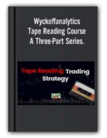 Wyckoffanalytics Tape Reading Course A Three Part Series