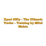 Xpert Nifty – The Ultimate Trader – Training by Mitul Mehta