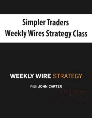 Simpler Traders - Weekly Wires Strategy Class (PREMIUM)