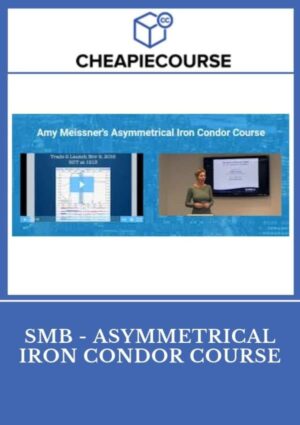 SMB - Amy Meissnerâ€™S Asymmetrical Iron Condor Course - Smb Reading The Tape