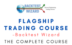 Backtest Wizard – Flagship Trading Course