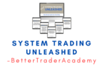BetterTraderAcademy – System Trading Unleashed