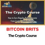 BITCOIN BRITS – The Crypto Course