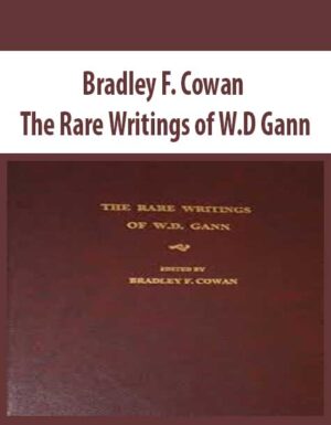 Bradley F. Cowan - The Rare Writings of W.D Gann