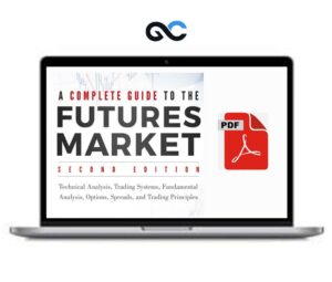 Complete Guide To The Futures Market 2nd Edition PDF – premium Courses