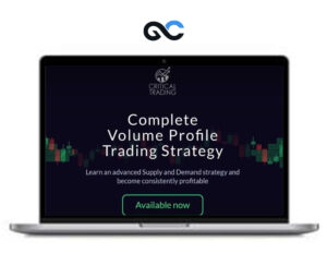 Critical Trading – Volume Profile Trading Strategy – premium Courses