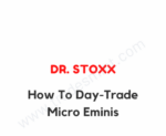 Dr. Stoxx – How To Day-Trade Micro Eminis