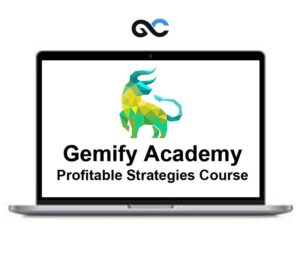 Gemify academy – Profitable Strategies Course – premium Courses