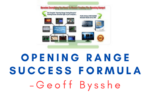 Geoff Bysshe – Opening Range Success Formula
