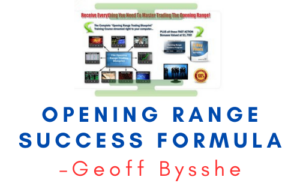 Geoff Bysshe – Opening Range Success Formula