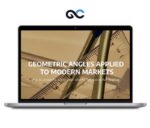 Geometric Angles Applied To Modern Markets – Premium Courses