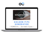 FOREXIA- Golden Eyes – Golden Pips Generator