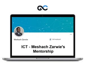 ICT – Meshach Zarwie’s Mentorship – Premium Courses
