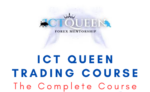 ICT Queen Trading Course