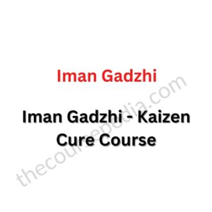 Iman Gadzhi – Kaizen Cure Course