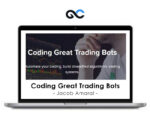 Jacob Amaral – Coding Great Trading Bots