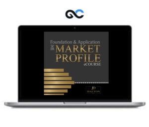 Jim Dalton Trading Foundation Application of the Market Profile – premium Courses