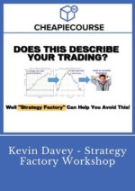 Kevin Davey - Strategy Factory Workshop