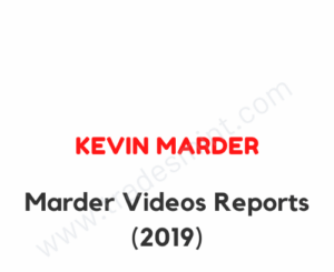 Kevin Marder – Marder Videos Reports 2019