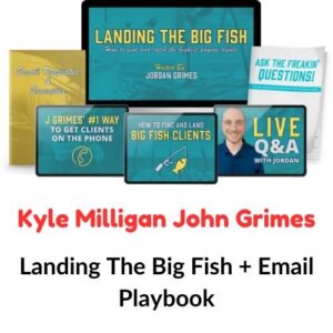 Kyle Milligan John Grimes – Landing The Big Fish + Email Playbook