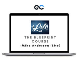 Mike Anderson (Lito) – The Blueprint Course – Premium Courses