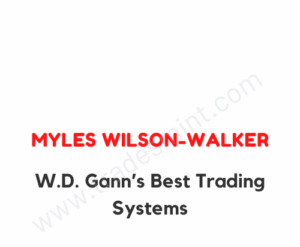 Myles Wilson-Walker – W.D. Gann’s Best Trading Systems Ebook pdf
