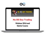No BS Day Trading Webinar 2016 and Starter Course – premium Courses