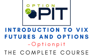 Optionpit – Introduction to Vix Futures and Options