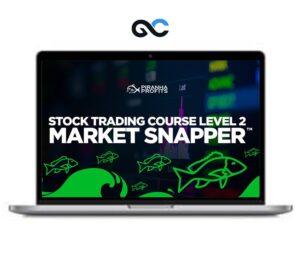 Piranha Profits Stock Trading Course Level 2 Market Snapper – premium Courses