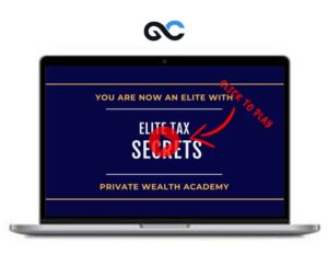 Private Wealth Academy – Elite Tax Secrets – premium Courses