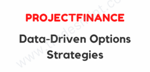 projectfinance – Data-Driven Options Strategies