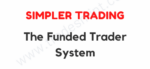 Simpler Trading – The Funded Trader System