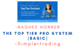 Simplertrading – Raghee Horner – The Top Tier Pro System (Basic)
