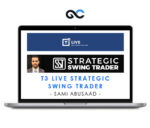 T3 LIVE Sami Abusaad – Strategic Swing Trader